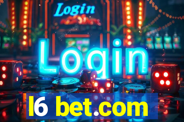 l6 bet.com